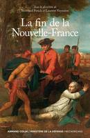 La fin de la Nouvelle-France, Tome 1