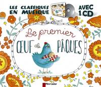 LES CLASSIQUES EN MUSIQUE - LE PREMIER OEUF DE PAQUES