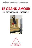 Le Grand amour, Se préparer à la rencontre