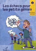 2, Les échecs pour les petits génies, tome 2