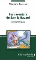 Les racontars de Sam le Bavard, Contes féériques