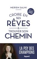 Croire en ses rêves et trouver son chemin