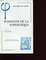 POSITIONS DE LA SOPHISTIQUE