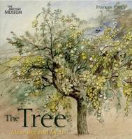 The Tree Meaning and Myth /anglais