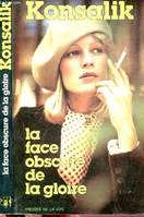 La Face Obscure De La Gloire, roman