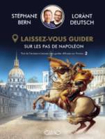 Laissez-vous guider, Sur les pas de Napoléon