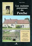 Les maisons paysannes du Perche, Le Perche et ses confins