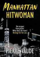 Manhattan hitwoman, An amazing psychological thriller