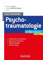 Aide-mémoire - Psychotraumatologie - 3e éd., en 51 notions
