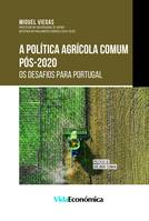 A Política Agrícola Comum Pós-2020: Os Desafios Para Portugal, Os desafios para Portugal
