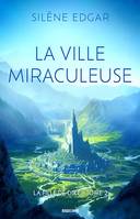 La Fille de Diké, T2 & T3  : La Ville miraculeuse