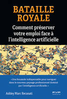 Bataille royale, Comment préserver votre emploi face à l'IA