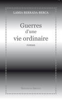 Guerres d'une vie ordinaire, Roman