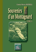 Souvenirs d'un montagnard (Tome 1)