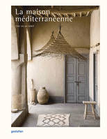 La maison méditerranéenne, Une vie au soleil