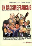 Un racisme français - le communautarisme blanc menace la République, le communautarisme blanc menace la République