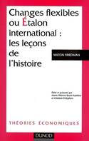 Changes flexibles ou étalon international : les leçons de l'histoire, les leçons de l'histoire