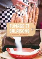 Fumage et salaisons - Conserver autrement, conserver autrement