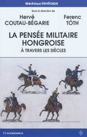 PENSEE MILITAIRE HONGROISE (LA)