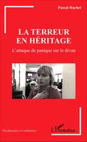 La terreur en héritage, L'attaque de panique sur le divan