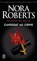 Lieutenant Eve Dallas., 9, Candidat au crime, Lieutenant Eve Dallas