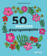 50 exercices d'Ho'oponopono