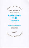 Oeuvres de Martin Heidegger, 2-6, Réflexions II-VI, Cahiers noirs (1931-1938)