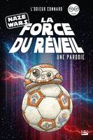 La force du réveil / une parodie, Naze wars