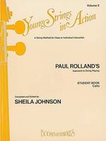 Young Strings in Action, A String Method for Class or Individual Instruction. Paul Rolland`s Approach to String Playing. Vol. 2. cello. Livre de l'élève.
