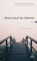 Ainsi court le chemin, Récit