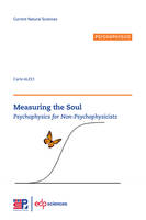 Measuring the Soul, Psychophysics for Non-Psychophysicists