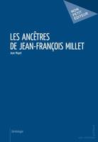 LES ANCETRES DE JEAN-FRANCOIS MILLET