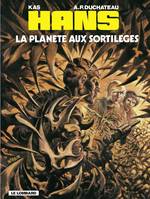 Hans - Tome 6 - La Planète aux sortilèges