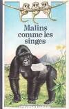 Malins comme des singes