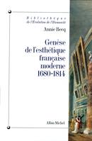 Genèse de l'esthétique française moderne, 1680-1814, De la raison classique à l'imagination créatrice