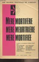 Mère mortifère, mère meurtrière, mère mortifiée - 