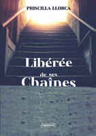 LIBEREE DE SES CHAINES