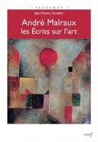 André Malraux, les Ecrits sur l'art