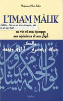 L'iman Mâlik, Sa vie et son époque