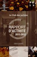 Rapport d'activité 2011-2012, Le club des juristes
