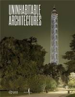 Uninhabitable Architectures /anglais/italien