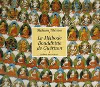 La méthode bouddhisste de guérison, médecine tibétaine