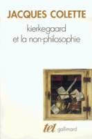 Kierkegaard et la non-philosophie