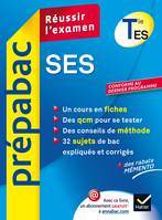 SES Tle ES - Prépabac Réussir l'examen, Cours et sujets corrigés bac - Terminale ES