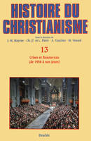 Crises et Renouveau (de 1958 à nos jours), Histoire du christianisme T.13