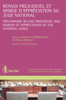 Renvoi préjudiciel et marge d'appréciation du juge national, Preliminary ruling procedure and margin of appreciation of the national judge