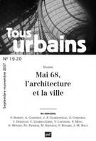 Tous urbains n° 19-20. Mai 68, l'architecture et la ville (2017), L'architecture et la ville : les défis de mai 68