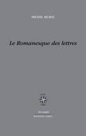 Le romanesque des lettres