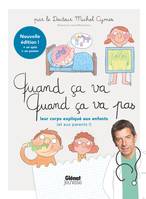 Quand ça va quand ça va pas - leur corps, Leur corps expliqué aux enfants (et aux parents)