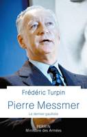 Pierre Messmer, Le dernier gaulliste